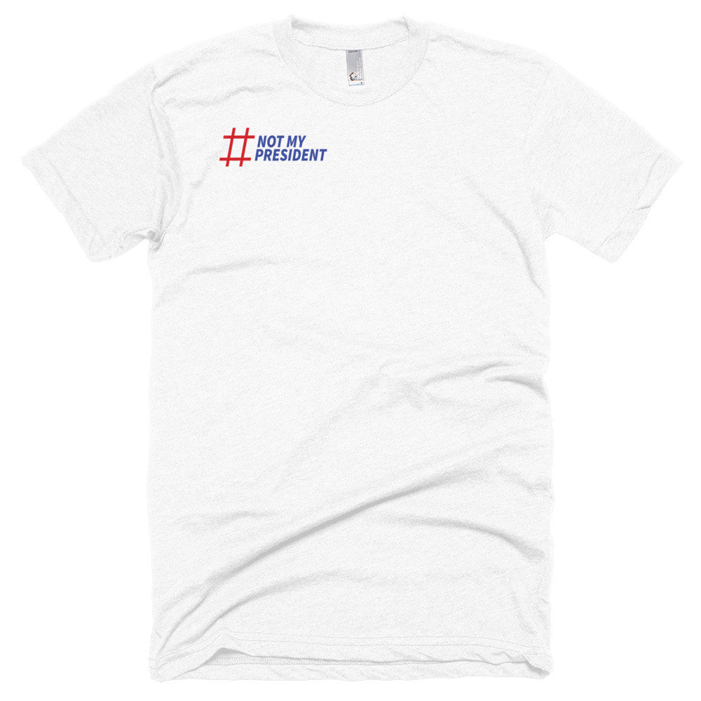 Not My President minimalist short sleeve soft t-shirt