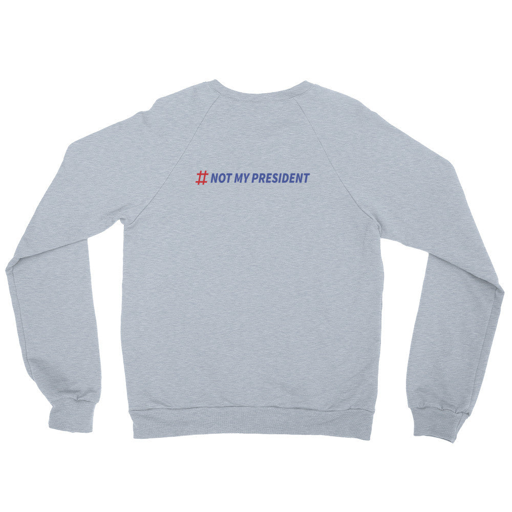 Not My President crew neck sweater