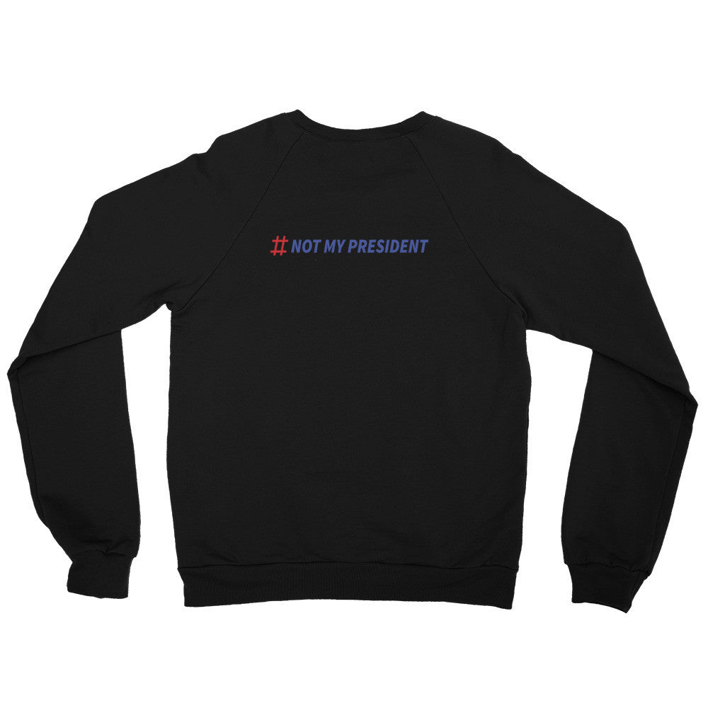 Not My President crew neck sweater